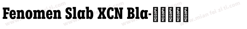 Fenomen Slab XCN Bla字体转换